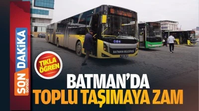 Batman’da toplu taşımaya zam…