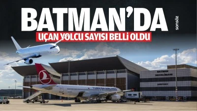 Batman’da uçan yolcu sayısı belli oldu