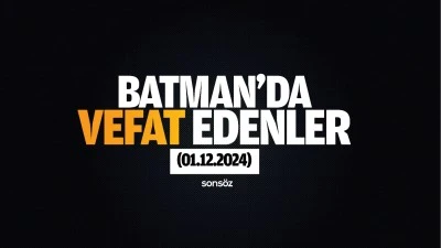 Batman'da vefat edenler (01.12.2024)