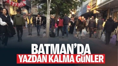 Batman’da yazdan kalma günler…