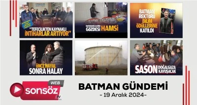 Batman Gündemi 19 Aralık 2024