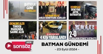 Batman Gündemi 23 Eylül 2024