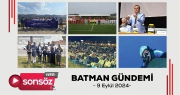 Batman Gündemi 9 Eylül 2024