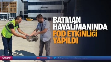 Batman Havalimanında FOD etkinliği yapıldı