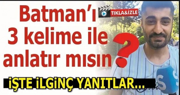 Batman'ı 3 kelime ile anlatır mısın? işte birbirinden ilginç yanıtlar