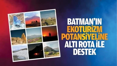 Batman’ın ekoturizm potansiyeline altı rota ile destek