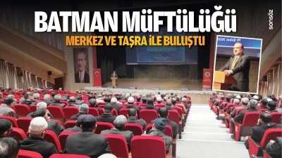 Batman Müftülüğü, merkez ve taşra ile buluştu