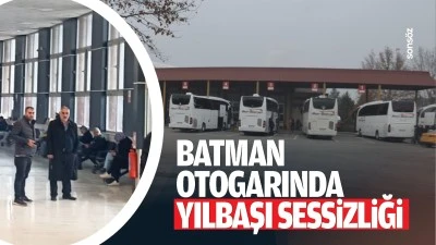 Batman otogarında yılbaşı sessizliği