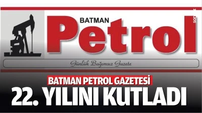 Batman Petrol Gazetesi 22. yılını kutladı