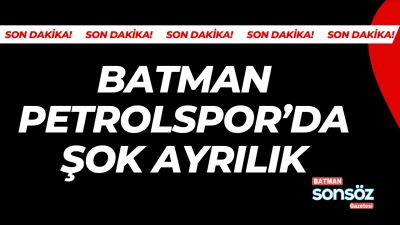 Batman Petrolspor’da şok ayrılık