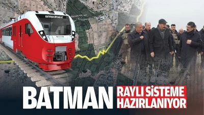 Batman, raylı sisteme hazırlanıyor