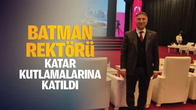 Batman Rektörü, Katar kutlamalarına katıldı