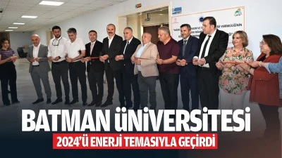 Batman Üniversitesi, 2024’ü enerji temasıyla geçirdi