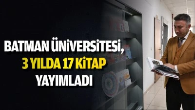 Batman Üniversitesi, 3 yılda 17 kitap yayımladı