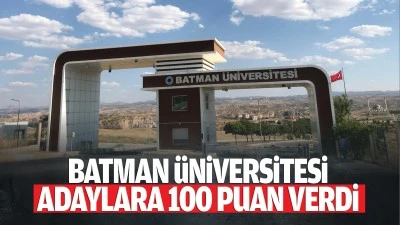 Batman Üniversitesi, adaylara 100 puan verdi