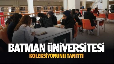 Batman Üniversitesi, koleksiyonunu tanıttı