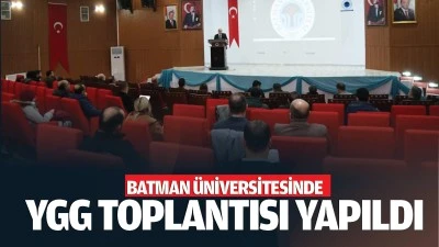 Batman Üniversitesinde YGG toplantısı yapıldı