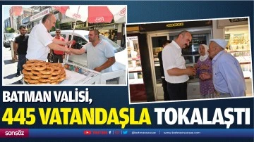 Batman Valisi, 445 vatandaşla tokalaştı