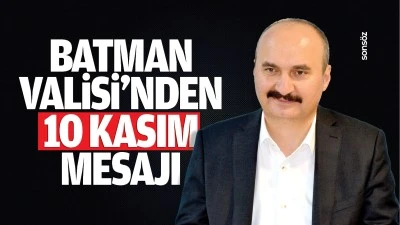 Batman Valisi’nden 10 Kasım mesajı