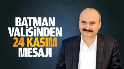 Batman Valisinden 24 Kasım mesajı