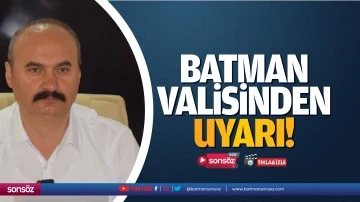 Batman Valisinden uyarı!