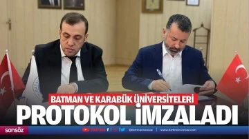 Batman ve Karabük Üniversiteleri protokol imzaladı