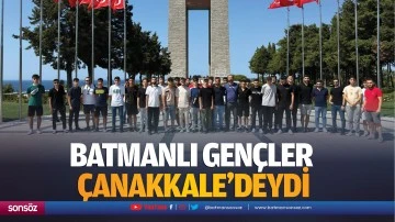 Batmanlı gençler Çanakkale’deydi