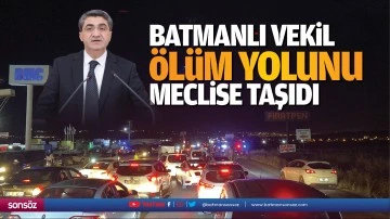 Batmanlı Vekil, ölüm yolunu meclise taşıdı