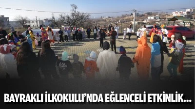 Bayraklı İlkokulu’nda eğlenceli etkinlik…