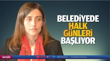 Belediyede halk günleri başlıyor