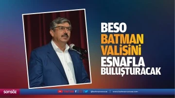 BESO, Batman Valisini esnafla buluşturacak