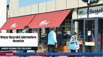 Beyaz Bayraklı işletmelere denetim