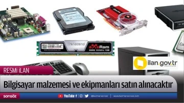 Bilgisayar malzemesi ve ekipmanları satın alınacaktır