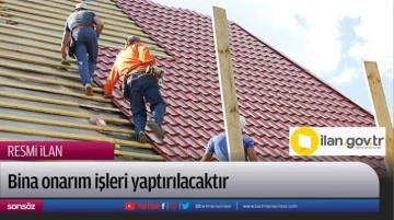 Bina işleri yaptırılacaktır