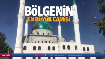 Bölgenin en büyük camisi…