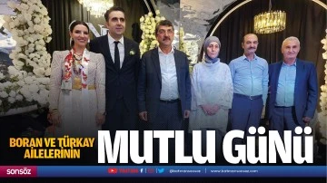 Boran ve Türkay ailelerinin mutlu günü