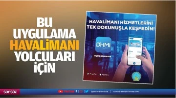 Bu uygulama, havalimanı yolcuları için…