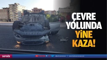 Çevre yolunda yine kaza!