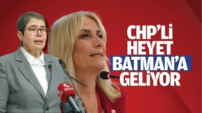 CHP’li heyet, Batman’a geliyor