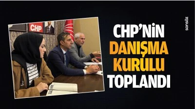 CHP’nin danışma kurulu toplandı