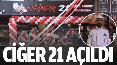 Ciğer 21 açıldı