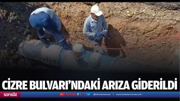 Cizre Bulvarı’ndaki arıza giderildi