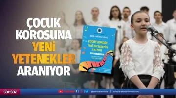 Çocuk korosuna yeni yetenekler aranıyor