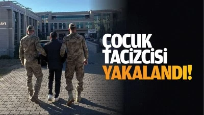 Çocuk tacizcisi yakalandı!