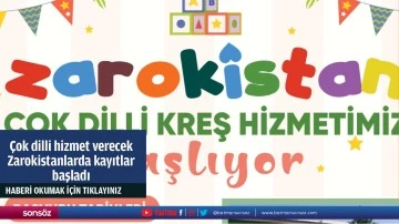 Çok dilli hizmet verecek Zarokistanlarda kayıtlar başladı