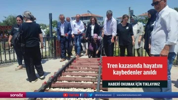 Çorlu'daki tren kazasında hayatını kaybedenler anıldı