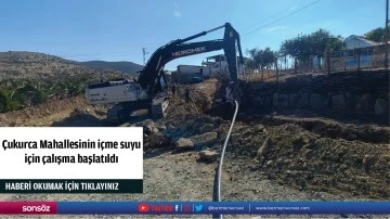 Çukurca Mahallesinin içme suyu için çalışma başlatıldı