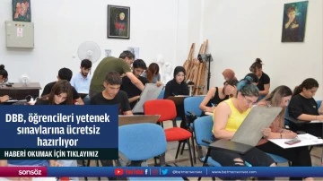 DBB, öğrencileri yetenek sınavlarına ücretsiz hazırlıyor