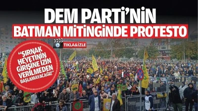 DEM Parti’nin Batman mitinginde protesto