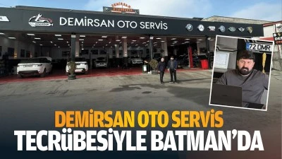 Demirsan, oto servis tecrübesiyle Batman'da...